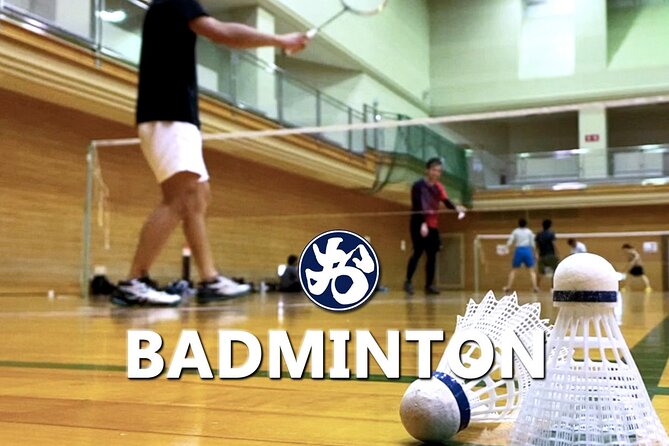 Badminton in Osaka & Kyoto with Locals! - Key points at a glance